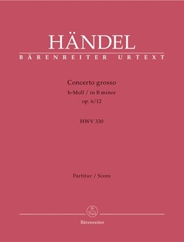 Concerto Grosso Opus 6 #12 B Minor by Handel George Frideric - Op 6 #12 - for Full Score