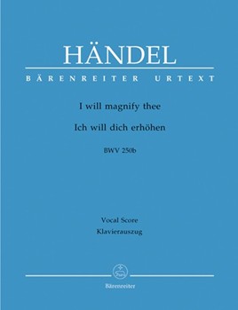 I Will Magnify Thee by Handel George Frideric - Kohs Andreas - for SATB (Ger/eng)