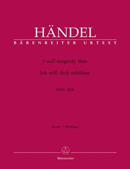 I will magnify thee HWV 250b by Handel George Frideric for SSolo/ASol