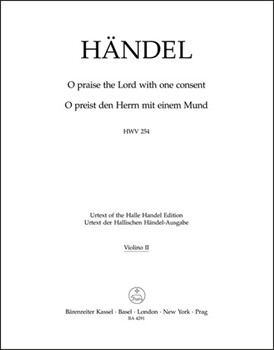 O praise the Lord with one consent HWV 254 by Handel George Frideric for