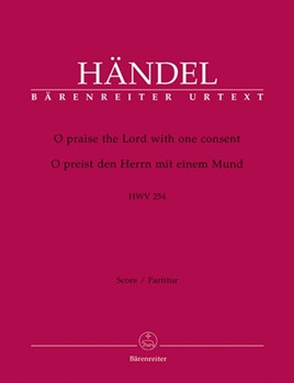 O praise the Lord with one consent HWV 254 by Handel George Frideric for SSolo/TSol