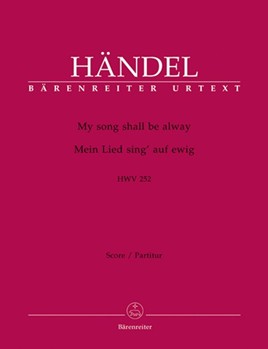 My song shall be alway HWV 252 by Handel George Frideric for SSolo/ASol