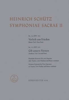 Verleih uns Frieden gnadiglich - Gib unsern Fursten Nr. 14 und 15 SWV 354 355 -zwei Deutsche Konzer by Schutz Heinrich for 2SSolo/TSo