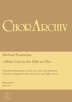 Allein Gott in der Hoh' sei Ehr -Choralbearbeitung fur 2 Chore Sanger- oder Blaser(Blech- oder Holz by Praetorius Michael for 2Mixed cho