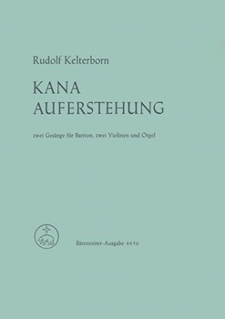 Kana - Auferstehung (1964) -2 Gesange auf Gedichte von Herbert Meier- by Kelterborn Rudolf for BarSolo/2V
