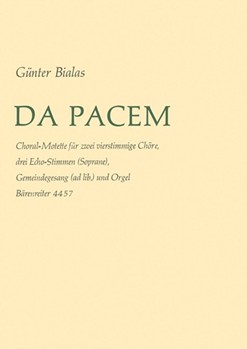 Da pacem (1964) -Choralmotette. Antiphon "Verleih uns Frieden gnadiglich" mit Strophen von Luther W by Bialas Gunter for SSolo/Mixe