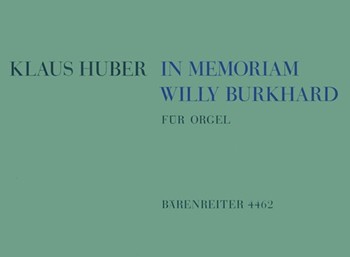 In memoriam Willy Burkhard (1965) -2 Orgelkompositionen- by Huber Klaus for Org