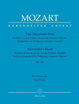 Alexander's Feast (Das Alexander-Fest) K. 591 by Handel George Frideric - Mozart Wolfgang Amadeus - for SATB and Piano