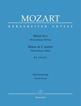 Missa C minor K. 139 (47a) "Waisenhaus Mass" by Mozart Wolfgang Amadeus - Focke Martin - for SSolo/ASol