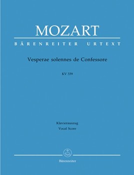 Vesperae Solennes De Confessore by Mozart Wolfgang Amadeus - Kv339 - for SATB Vocal Score