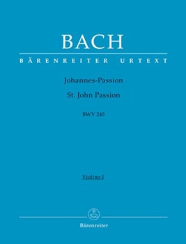 St John Passion BWV 245 by Bach Johann Sebastian - Mendel Arthur - for Violin 1