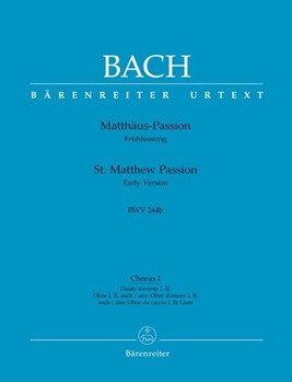 St. Matthew Passion BWV 244b (Early Version) by Bach Johann Sebastian for