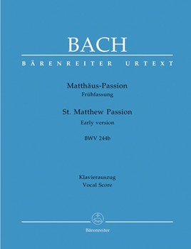 St Matthew Passion by Bach Johann Sebastian - Focke Martin - for SATB (Early Version)