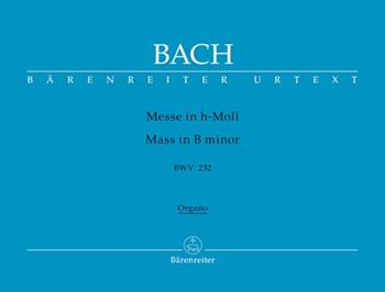 Mass B minor BWV 232 by Bach Johann Sebastian for