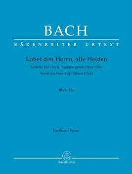 Lobet Den Herrn Alle Heiden - (Bwv 230) by Bach Johann Sebastian for SATB