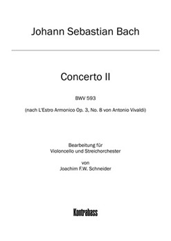 Concerto for Violoncello Strings and Basso continuo A minor (after BWV 593) by Bach Johann Sebastian - Schneider Joachim F - for