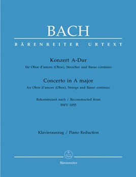 Konzert fur Oboe d'amore (Oboe) Streicher und Basso continuo A-Dur -Rekonstruiert nach BWV 1055- by Bach Johann Sebastian - Biggam Mark - for Ob-dam/Ob/