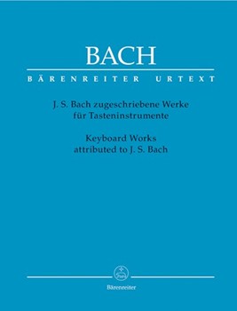 Keyboard Works Attributed To Bach by Bach Johann Sebastian for Piano