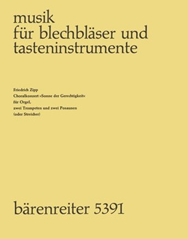 Sonne der Gerechtigkeit (1966) -Choralkonzert fur Blechblasintrumente instr. und Orgel- by Zipp Friedrich for 2Trp/3Trom