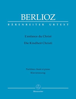 L'enfance Du Christ by Berlioz Hector - Wernhard Eike - for Vocal Scor
