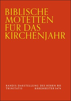 Biblische Motetten fur das Kirchenjahr -Band 2 Darstellung des Herrn to Trinitatis- (22 Motetten des by for Mixed Choir