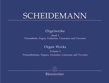 Organ Works Volume 3 -Praeambulums Fugues fantasies Canzonas and Toccatas- by Scheidemann Heinrich for Org