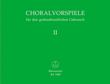 Choralvorspiele fur den gottesdienstlichen Gebrauch Band II by for Org
