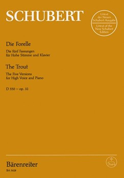 The Trout op. 32 D 550 -Sololied. 5 transcriptions (versions) by the composer between 1817 and 1821- by Schubert Franz for SSolo/Pian