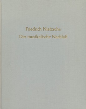 Der Musikalische Nachlass by Nietzsche Friedrich for Voc./Ch/In