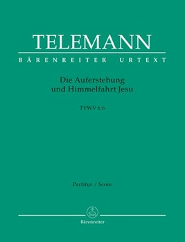 Die Auferstehung und Himmelfahrt Jesu TWV 6:6 -Oratorio- by Telemann Georg Philipp for 2SSolo/ASo