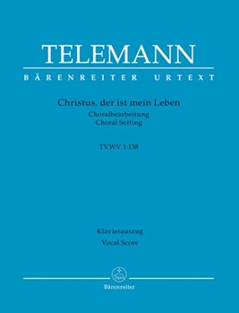 Christus der ist mein Leben TVWV 1:138 by Telemann Georg Philipp - Kohs Adreas - for SATB Score