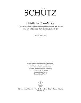 Geistliche Chor-Music SWV 381-397 -The six and seven-part motets nos. 13-29- by Schutz Heinrich for