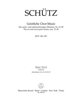 Geistliche Chor-Music SWV 381-397 -The six and seven-part motets nos. 13-29- by Schutz Heinrich for