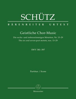 Geistliche Chor-Music SWV 381-397 -The six and seven-part motets nos. 13-29- by Schutz Heinrich for Mixed Choir