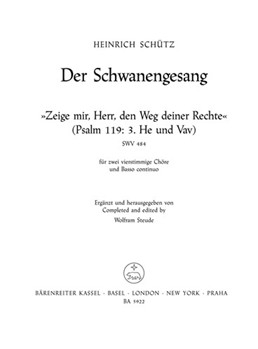 Zeige mir Herr den Weg deiner Rechte SWV 484 -Motette 119. Psalm Teil 3 (He und Vav)- (aus "Der by Schutz Heinrich for 2Mixed cho
