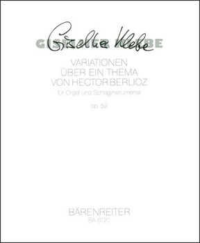 Variationen uber ein Thema von Hector Berlioz op. 59 (1970) by Klebe Giselher for Org/3Percu