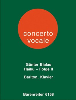 Haiku-Folge 2 fur Bariton und Klavier (1972) -12 Texte verschiedener japanischer Haiku-Dichter des 1 by Bialas Gunter for BarSolo/pi
