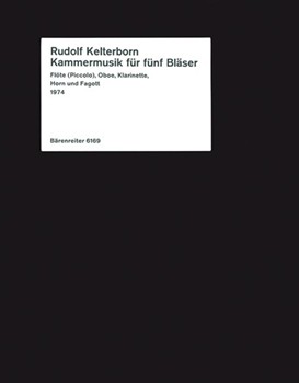 Kammermusik fur funf Blaser (1974) by Kelterborn Rudolf for Fl/Fl-Piccolo