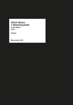 1. String Quartet in vier Satzen (1976) by Stranz Ulrich for 2V/Va/Vc
