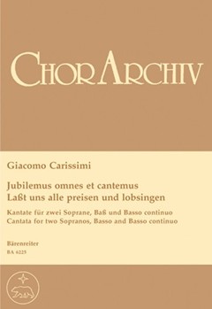 Jubilemus omnes et cantemus - Lasst uns alle preisen und lobsingen -Kantate fur Mixed Choir oder Sol by Carissimi Giacomo for Mixed Choir