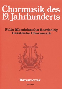 Geistliche Chormusik -Eine Auswahl von elf Satzen fur den gottesdienstlichen Gebrauch- by Mendelssohn Felix for Mixed Choir