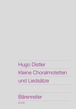 Kleine Choralmotetten und Liedsatze -10 Kompositionen aus den Jahren 1931 to 1937- by Distler Hugo for Mixed Choir