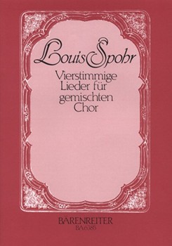 vierstimmige Lieder fur Mixed Choir -acht Kompositionen aus op.120 und Werke ohne Opuszahl 87- by Spohr Ludwig (Louis) for Mixed Choir