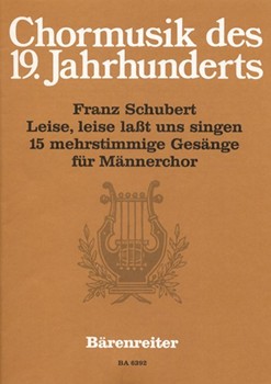Leise leise lasst uns singen -15 mehrstimmige Gesange- by Schubert Franz for TTB