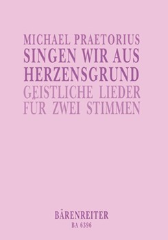 Singen wir aus Herzensgrund -25 geistliche Lieder (Bicinias/ZwieGesange) fur zwei gleiche oder gemis by Praetorius Michael for 2Voices/In