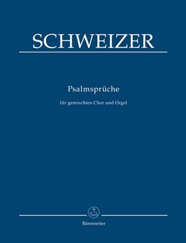 Psalmspruche fur drei- und vierstimmigen Mixed Choir und Orgel (Auswahl) by Schweizer Rolf for Mixed Choir