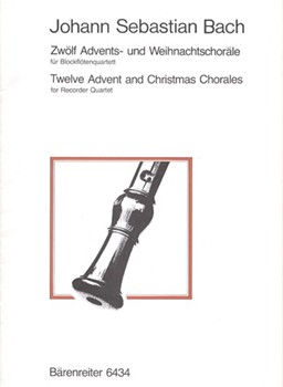 Twelve Advent and Christmas Chorales for Recorder Quartet by Bach Johann Sebastian for Recorder-S