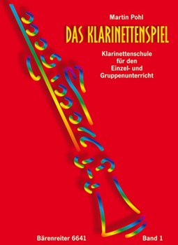 Das Klarinettenspiel Band 1 -Ein Lehr- und Spielbuch fur Kinder ab 8 Jahren im Einzel- und Gruppenu by Pohl Martin for Clarinet