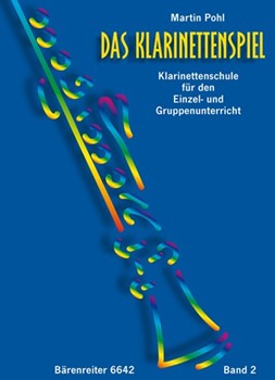 Das Klarinettenspiel Band 2 -Ein Lehr- und Spielbuch fur Kinder ab 8 Jahren im Einzel- und Gruppenu by Pohl Martin for Clarinet