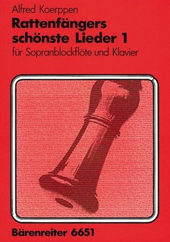 Rattenfangers schonste Lieder -9 Spielstucke und 1 Choral fur Blockflote und Klavier- by Koerppen Alfred for Recorder-S